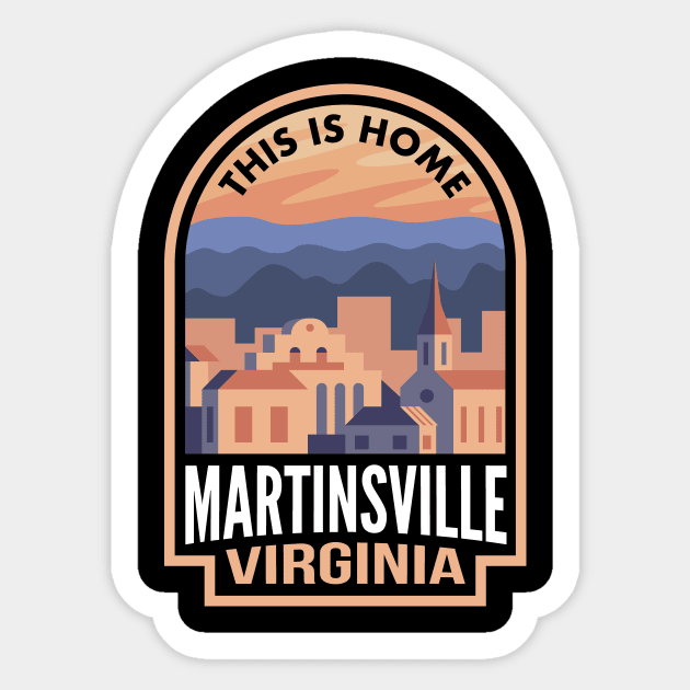 Downtown Martinsville Virginia This is Home Sticker by HalpinDesign